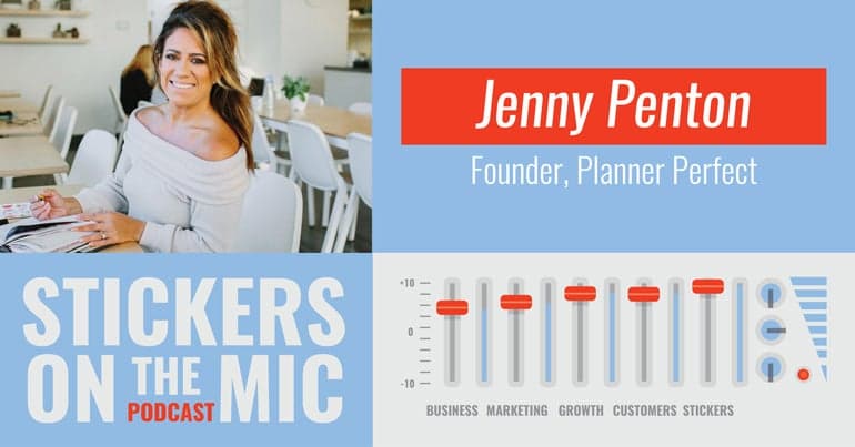 Stickers On the Mic Podcast from StickerGiant with Jenny Penton from Planner Perfect hero image for blog
