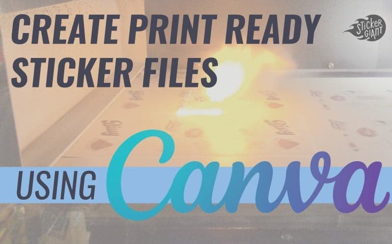Graphic with text about creating print ready sticker files in Canva.